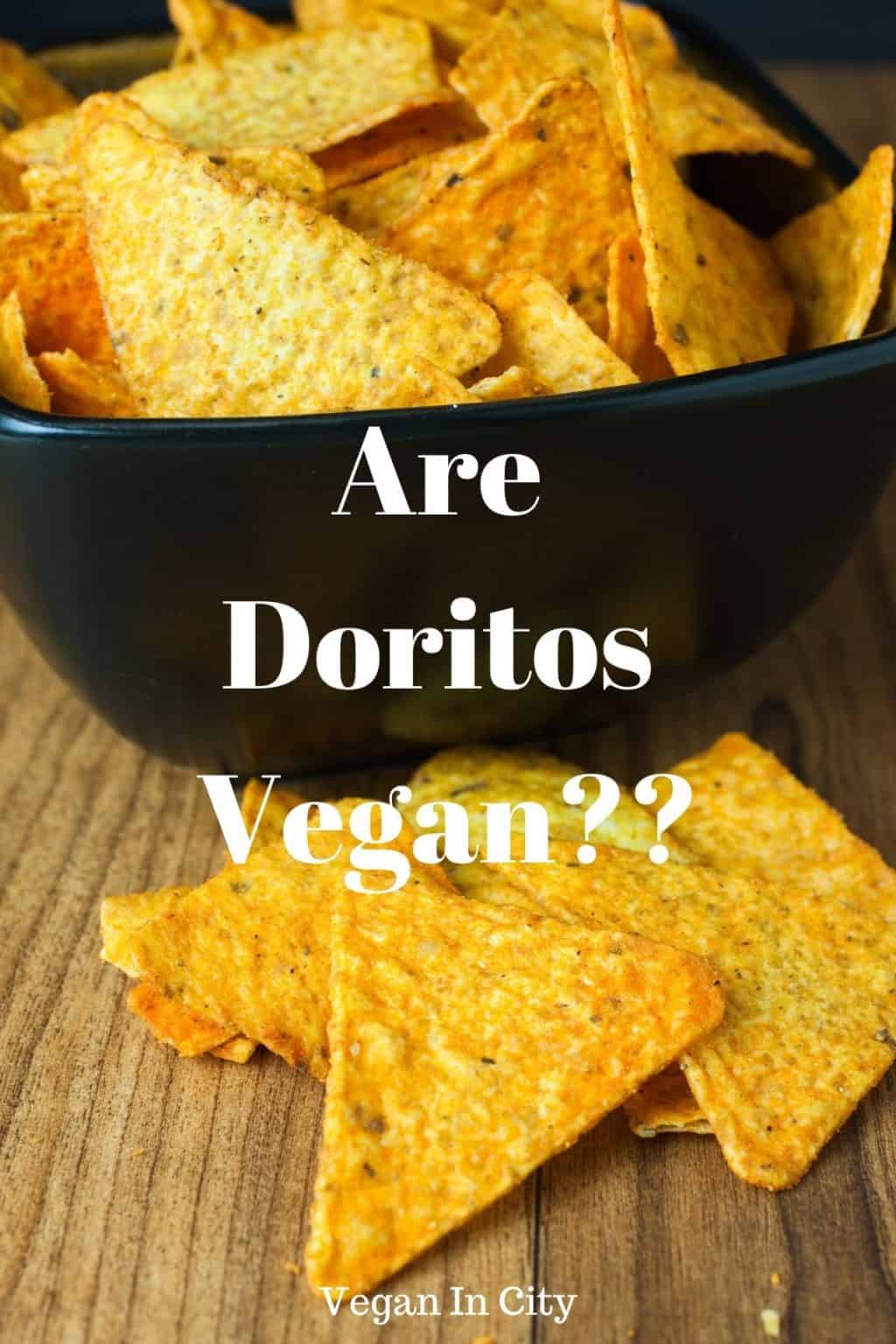 Are Doritos Vegan? Vegan In City